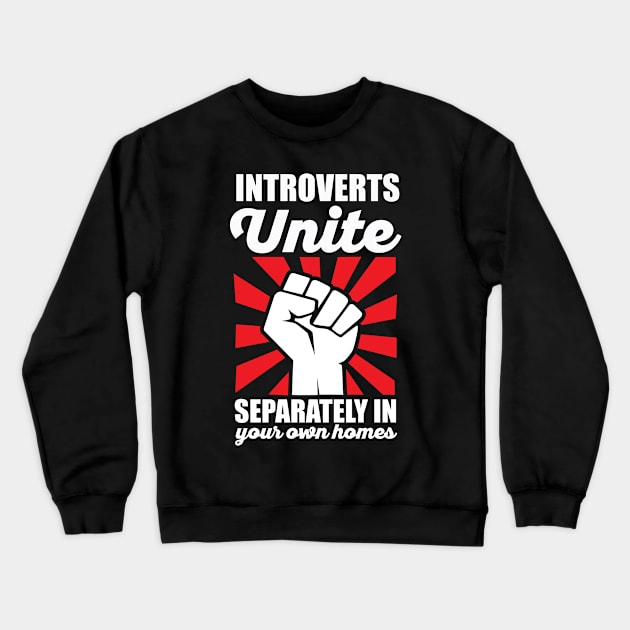 Introverts Unite Separately in Your Homes Antisocial Dark Crewneck Sweatshirt by DetourShirts